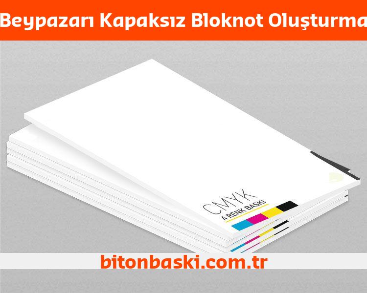 Beypazarı Kapaksız Bloknot Oluşturma