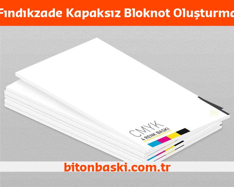 Fındıkzade Kapaksız Bloknot Oluşturma